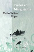 tardes con margueritte-marie-sabine roger-9788493703004 tardes con margueritte-marie-sabine roger-9788493703004