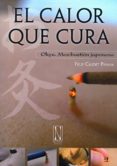 el calor que cura: okyu, moxibustion japonesa-felipe r. caudet-9788493817404 el calor que cura: okyu, moxibustion japonesa-felipe r. caudet-9788493817404