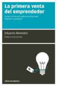 la primera venta del emprendedor-eduardo remolins-9788493830304 la primera venta del emprendedor-eduardo remolins-9788493830304
