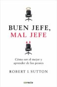 buen jefe, mal jefe-robert i. sutton-9788493869304 buen jefe, mal jefe-robert i. sutton-9788493869304