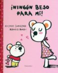 ¡ningun beso para mi!-manuela monari-9788493915704 ¡ningun beso para mi!-manuela monari-9788493915704