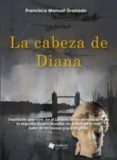 la cabeza de diana-francisco manuel granado castro-9788494019104 la cabeza de diana-francisco manuel granado castro-9788494019104