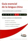 guia esencial de la lengua china - claves practicas para su aprendizaje-9788494081804 guia esencial de la lengua china - claves practicas para su aprendizaje-9788494081804