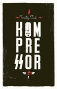 kompressor-timothy carl-9788494129704 kompressor-timothy carl-9788494129704