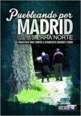 puebleando por madrid: sierra norte-francisco ruiz cortes-francisco sanchez cobos-9788494259104 puebleando por madrid: sierra norte-francisco ruiz cortes-francisco sanchez cobos-9788494259104