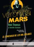veronica mars: el concurso de los mil dolares-rob thomas-jennifer graham-9788494424304 veronica mars: el concurso de los mil dolares-rob thomas-jennifer graham-9788494424304