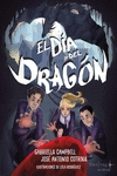 el dia del dragon-gabriella campbell-jose antonio cotrina-9788494597404 el dia del dragon-gabriella campbell-jose antonio cotrina-9788494597404