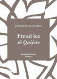 freud lee el quijote-jose luis villacañas-9788494666704 freud lee el quijote-jose luis villacañas-9788494666704
