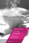 la vida tranquila-marguerite duras-9788494686504 la vida tranquila-marguerite duras-9788494686504