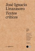 textos criticos 2: segunda parte-jose ignacio linazasoro-9788494695704 textos criticos 2: segunda parte-jose ignacio linazasoro-9788494695704