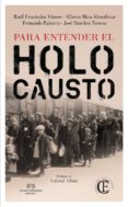 para entender el holocausto-raul fernandez vitores-fernando palmero-9788494697104 para entender el holocausto-raul fernandez vitores-fernando palmero-9788494697104