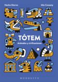 totem: animales y civilizaciones-mia cassany biosca-9788494831904 totem: animales y civilizaciones-mia cassany biosca-9788494831904