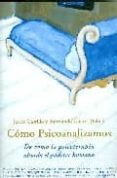 cómo psicoanalizamos. de cómo la psicoterapia aborda el padecer humano-javier castillo colomer-raimundo guerra-9788495679604 cómo psicoanalizamos. de cómo la psicoterapia aborda el padecer humano-javier castillo colomer-raimundo guerra-9788495679604