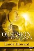 obsesion y venganza-linda howard-9788495752604 obsesion y venganza-linda howard-9788495752604