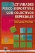 actividades fisico-deportivas con colectivos especiales: propuest as practicas-andres lopez franco-9788495883704 actividades fisico-deportivas con colectivos especiales: propuest as practicas-andres lopez franco-9788495883704