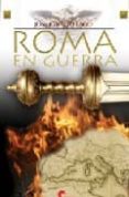 roma en guerra-jose ignacio lago-9788496170704 roma en guerra-jose ignacio lago-9788496170704