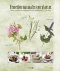 remedios naturales con plantas: guia completa para cultivar, comb binar y cocinar-9788496177604 remedios naturales con plantas: guia completa para cultivar, comb binar y cocinar-9788496177604