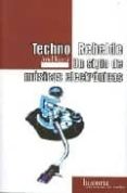 techno rebelde: un siglo de musicas electronicas-ariel kyroyu-9788496453104 techno rebelde: un siglo de musicas electronicas-ariel kyroyu-9788496453104