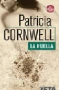 la huella (serie kay scarpetta 13)-patricia cornwell-9788496546004 la huella (serie kay scarpetta 13)-patricia cornwell-9788496546004