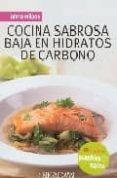 cocina sabrosa baja en hidratos de carbono-anne wilson-9788496592704 cocina sabrosa baja en hidratos de carbono-anne wilson-9788496592704