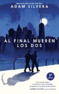 al final mueren los dos-adam silvera-9788496886704 al final mueren los dos-adam silvera-9788496886704