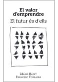 el valor d empendre-francesc torralba-9788496995604 el valor d empendre-francesc torralba-9788496995604