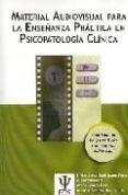 material audiovisual para la enseñanza practica en psicopatologia clinica (contiene 1 cd y 3 dvd)-9788497272704 material audiovisual para la enseñanza practica en psicopatologia clinica (contiene 1 cd y 3 dvd)-9788497272704