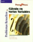 problemas resueltos de calculo en varias variables-isaias uña juarez-9788497322904 problemas resueltos de calculo en varias variables-isaias uña juarez-9788497322904