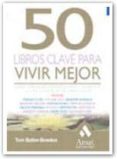 50 libros clave para vivir mejor-tom butler-bowdon-9788497352604 50 libros clave para vivir mejor-tom butler-bowdon-9788497352604