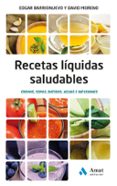 recetas liquidas saludables-edgar barrionuevo-david moreno-9788497358804 recetas liquidas saludables-edgar barrionuevo-david moreno-9788497358804