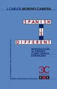 spanish is different: introduccion al español como lengua extranj era-juan carlos moreno cabrera-9788497403504 spanish is different: introduccion al español como lengua extranj era-juan carlos moreno cabrera-9788497403504