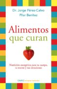 alimentos que curan-jorge perez-calvo-pilar benitez-9788497546904 alimentos que curan-jorge perez-calvo-pilar benitez-9788497546904