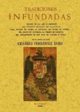 tradiciones infundadas (ed. facsimil)-cesareo fernandez duro-9788497617604 tradiciones infundadas (ed. facsimil)-cesareo fernandez duro-9788497617604