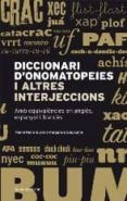 diccionari d onomatopeies i altres interjeccions-9788497663304 diccionari d onomatopeies i altres interjeccions-9788497663304