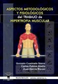 aspectos metodologicos y fisiologicos del trabajo de hipertrofia muscular (ebook)-9788498233704 aspectos metodologicos y fisiologicos del trabajo de hipertrofia muscular (ebook)-9788498233704