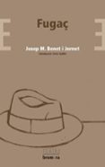 fugaç-josep m. benet i jornet-9788498240504 fugaç-josep m. benet i jornet-9788498240504
