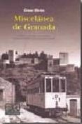 miscelanea de granada: historia, personajes, monumentos y sucesos de la ciudad de granada (4ª ed.)-cesar giron lopez-9788498364804 miscelanea de granada: historia, personajes, monumentos y sucesos de la ciudad de granada (4ª ed.)-cesar giron lopez-9788498364804