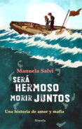 sera hermoso morir juntos: una historia de amor y mafia-manuela salvi-9788498415704 sera hermoso morir juntos: una historia de amor y mafia manuela salvi 9788498415704