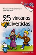 25 yinkanas divertidas-francisco javier gonzález salgado-paula iñigo lechon-9788498424904 25 yinkanas divertidas-francisco javier gonzález salgado-paula iñigo lechon-9788498424904