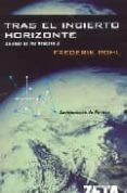 tras el incierto horizonte: la saga de los heechee 2-frederik pohl-9788498720204 tras el incierto horizonte: la saga de los heechee 2-frederik pohl-9788498720204
