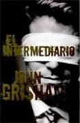 el intermediario (ed. lujo)-john grisham-9788498723304 el intermediario (ed. lujo)-john grisham-9788498723304