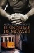 el sindrome de mowgli ( premio internacional de novela luis beren guer 2008)-andres perez dominguez-9788498771404 el sindrome de mowgli ( premio internacional de novela luis beren guer 2008)-andres perez dominguez-9788498771404