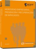 morosidad empresarial: prevencion y recuperacion impagos-9788499032504 morosidad empresarial: prevencion y recuperacion impagos-9788499032504