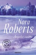 angeles caidos-nora roberts-9788499081304 angeles caidos-nora roberts-9788499081304