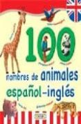 primera blibioteca infantil: 100 nombres animales español-ingles-9788499130804 primera blibioteca infantil: 100 nombres animales español-ingles-9788499130804