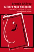 el libro rojo del estilo: 1000 claves y consejos de los mejores p rofesionales de la moda-brenda chavez-9788499423104 el libro rojo del estilo: 1000 claves y consejos de los mejores p rofesionales de la moda-brenda chavez-9788499423104