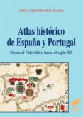 atlas histórico de españa y portugal (ebook)-julio lopez-davalillo larrea-9788499584904 atlas histórico de españa y portugal (ebook)-julio lopez-davalillo larrea-9788499584904