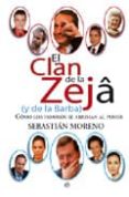el clan de la zeja y la barba como los famosos se arriman al pode r-sebastian moreno-9788499700304 el clan de la zeja y la barba como los famosos se arriman al pode r-sebastian moreno-9788499700304