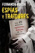 espias y traidores-fernando rueda-9788499703404 espias y traidores-fernando rueda-9788499703404