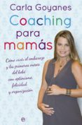 coaching para mamas-carla goyanes-9788499705804 coaching para mamas-carla goyanes-9788499705804